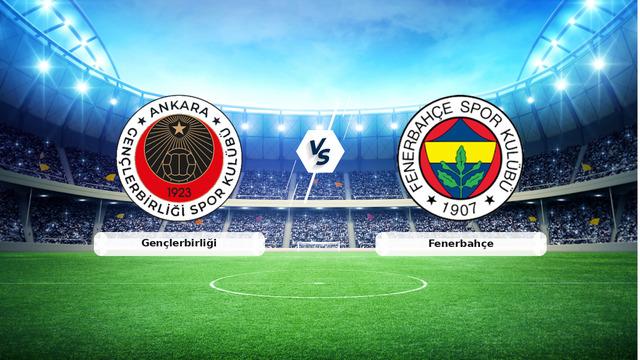 Gençlerbirliği Fenerbahçe