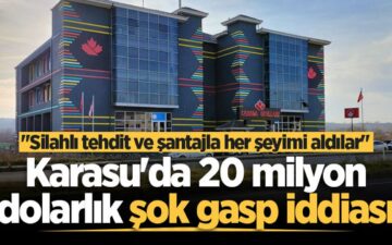 20 milyon dolarlık gasp